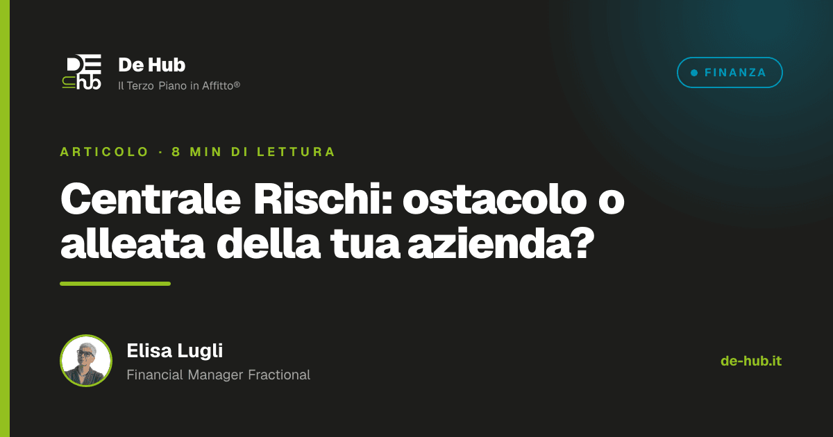 Copertina: Centrale Rischi: ostacolo o alleata della tua azienda?